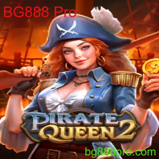 PirateQueen2: A Nova Aventura de BG888 Pro
